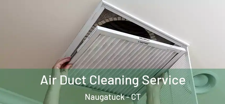  Air Duct Cleaning Service Naugatuck - CT